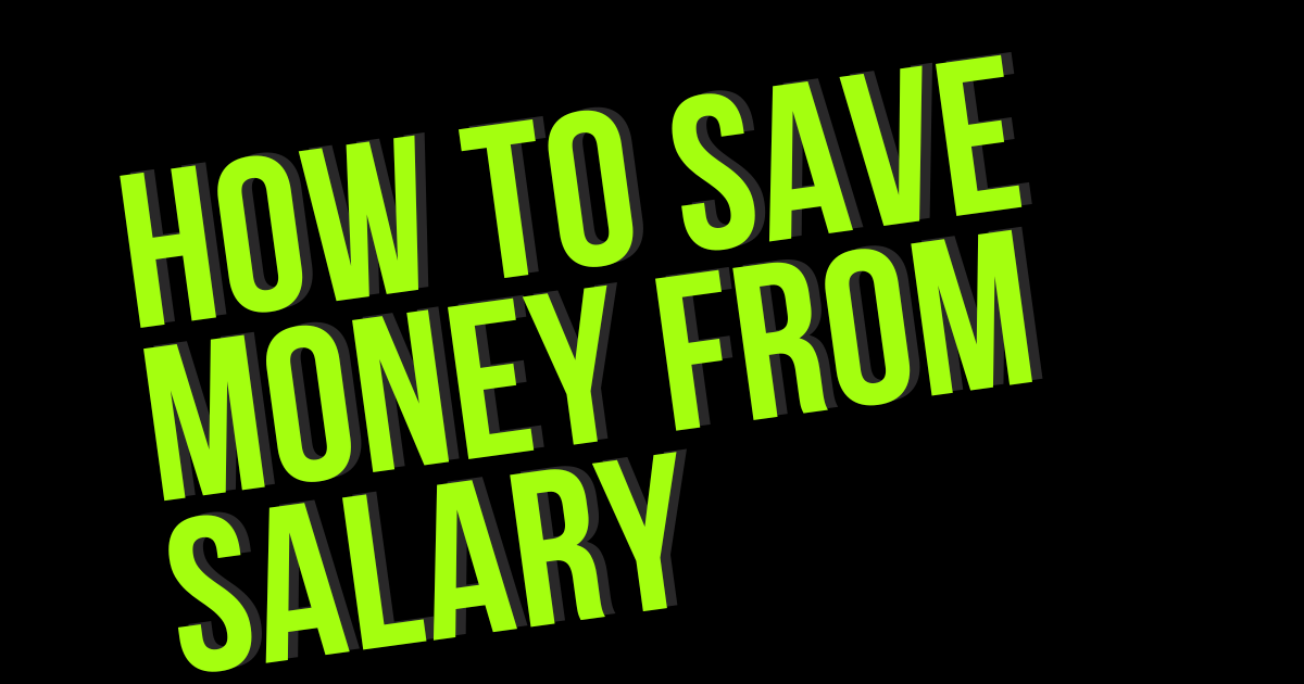 how to save money from salary every 